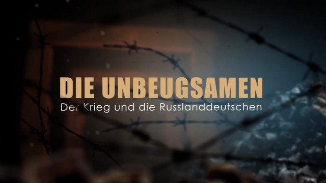 Документальный фильм о трудармейцах «Несломленные» / «Die Unbeugsamen» (de)